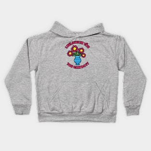 I Believe In You Flower Kids Hoodie